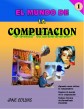 EL MUNDO DE LA COMPUTACIÓN 1